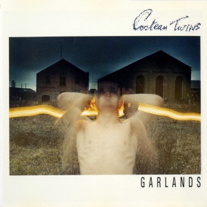 COCTEAU TWINS - GARLANDS -REMASTERED-