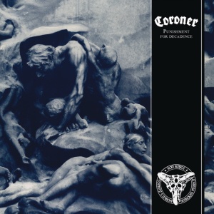 CORONER - Punishment for Decadence