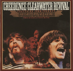 CREEDENCE CLEARWATER R... - CHRONICLE: 20 GREATEST HITS