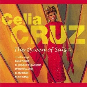 CRUZ, CELIA - THE QUEEN OF SALSA