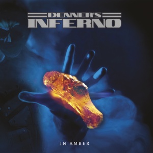DENNER'S INFERNO - IN AMBER