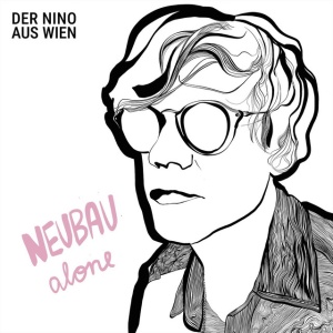 Der Nino Aus Wien - NEUBAU ALONE (1 x CD)