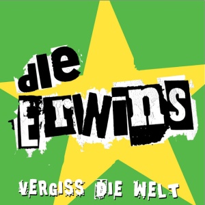 Die Erwins - VERGISS DIE WELT (1 x CD)