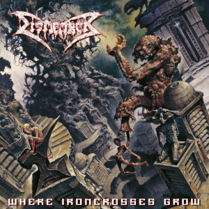 DISMEMBER - WHERE IRONCROSSES GROW