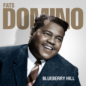 DOMINO, FATS - BLUEBERRY HILL