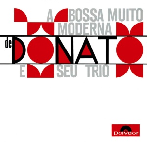 DONATO, JOAO - A BOSSA MUITO MODERNA