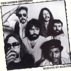 DOOBIE BROTHERS - MINUTE BY MINUTE