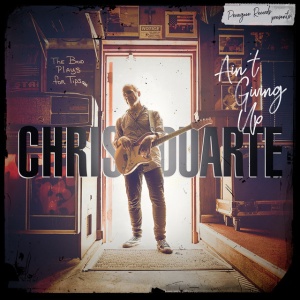 DUARTE, CHRIS - AIN'T GIVING UP