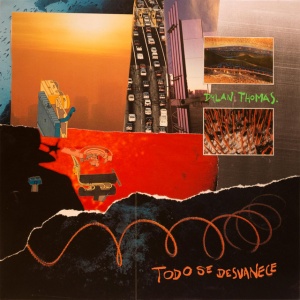 Dylan Thomas - TODO SE DESVANECE (1 x LP)