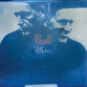 Ed O'Brien - BLUE MORPHO (1 x CD)