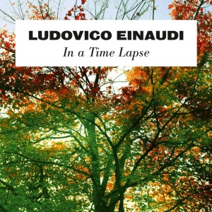 EINAUDI, LUDOVICO - IN A TIME LAPSE