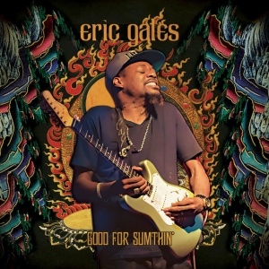 Eric Gales - GOOD FOR SUMTHIN' (2 x CD)