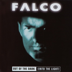 FALCO - OUT OF THE DARK (INTO THE LIGHT)