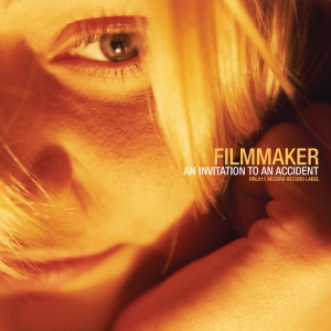 FILMMAKER - AN INVITATION TO AN ACCIDENT