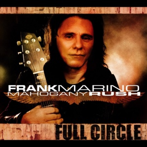 FRANK MARINO & MAH... - FULL CIRCLE
