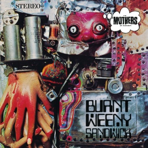 FRANK ZAPPA, THE MOTHERS - BURNT WEENY SANDWICH