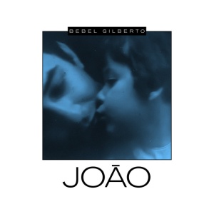 GILBERTO, BEBEL - JOAO