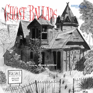 GITTER, DEAN - GHOST BALLADS