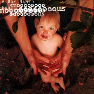 GOO GOO DOLLS - A BOY NAMED GOO