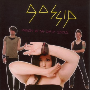 GOSSIP - STANDING IN THE WAY OF CONTROL
