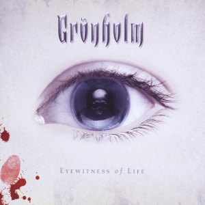 Gronholm - EYEWITNESS OF LIFE (1 x CD)