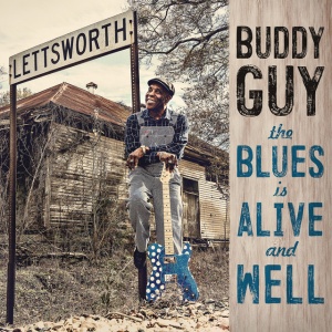GUY, BUDDY - The Blues Is Alive And Well