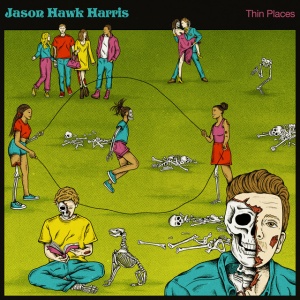 HARRIS, JASON HAWK - THIN PLACES