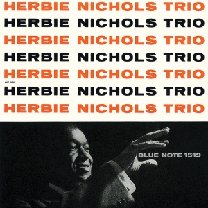 HERBIE NICHOLS TRIO - HERBIE NICHOLS TRIO