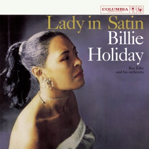 HOLIDAY, BILLIE - LADY IN SATIN - THE ORIGINAL STEREO & MONO VERSIONS