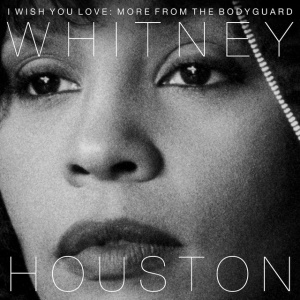 HOUSTON, WHITNEY - I Wish You Love: More From The Bodyguard