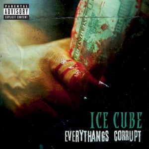 ICE CUBE - EVERYTHANGS CORRUPT