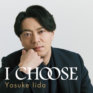 Iida Yosuke - I CHOOSE (1 x CD)