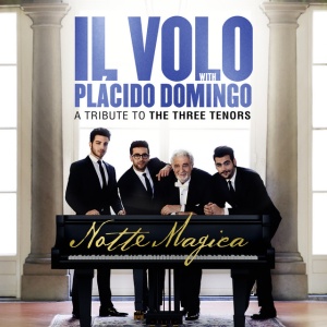 IL VOLO - Notte Magica - A Tribute to The Three Tenors