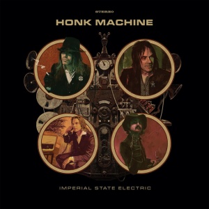 IMPERIAL STATE ELECTRIC - HONK MACHINE