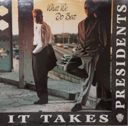 It Takes Presidents – сингъл What We Do Best