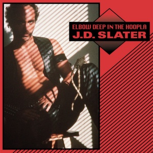 J.D. Slater - ELBOW DEEP IN THE HOOPLA (1 x LP)
