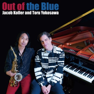 Jacob Kohler,Toru Yokozawa - OUT OF THE BLUE (1 x CD)