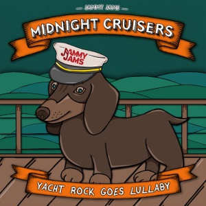 Jammy Jams - MIDNIGHT CRUISERS; YACHT ROCK GOES LULLABY (1 x CD)