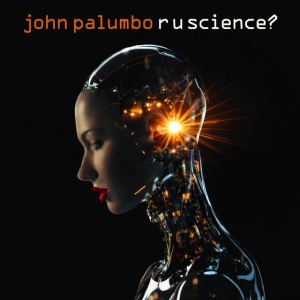 John Palumbo - R U SCIENCE? (1 x CD)