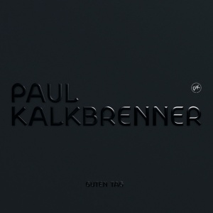 KALKBRENNER, PAUL - Guten Tag