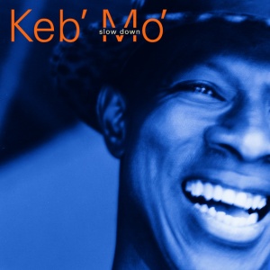 KEB' MO' - SLOW DOWN