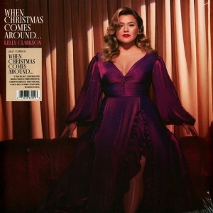 KELLY CLARKSON - WHEN CHRISTMAS COMES AROUND (1 x LP)