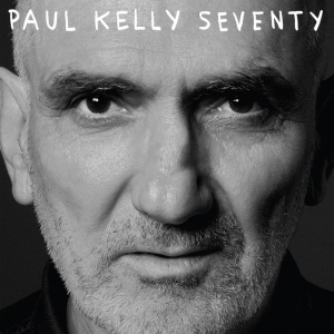 KELLY, PAUL - SEVENTY