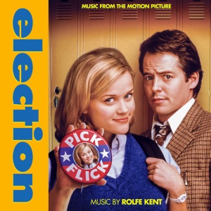 KENT, ROLFE - ELECTION MUSIC FROM THE MOTION PICTURE