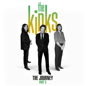KINKS - THE JOURNEY - PT. 3