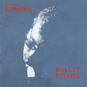 Krzysztof Komeda - BALLET ETUDES (1 x LP)