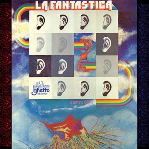 LA FANTASTICA - FROM EAR TO EAR
