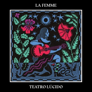 LA FEMME - TEATRO LUCIDO