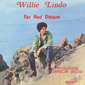LINDO, WILLIE - FAR AND DISTANT