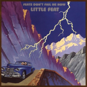 LITTLE FEAT - FEATS DON'T FAIL ME NOW